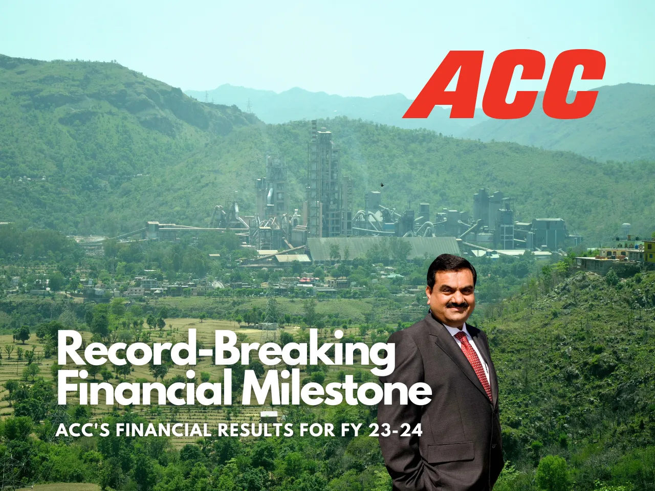 ACC's Financial Results For FY 23-24; Record-Breaking Performance?