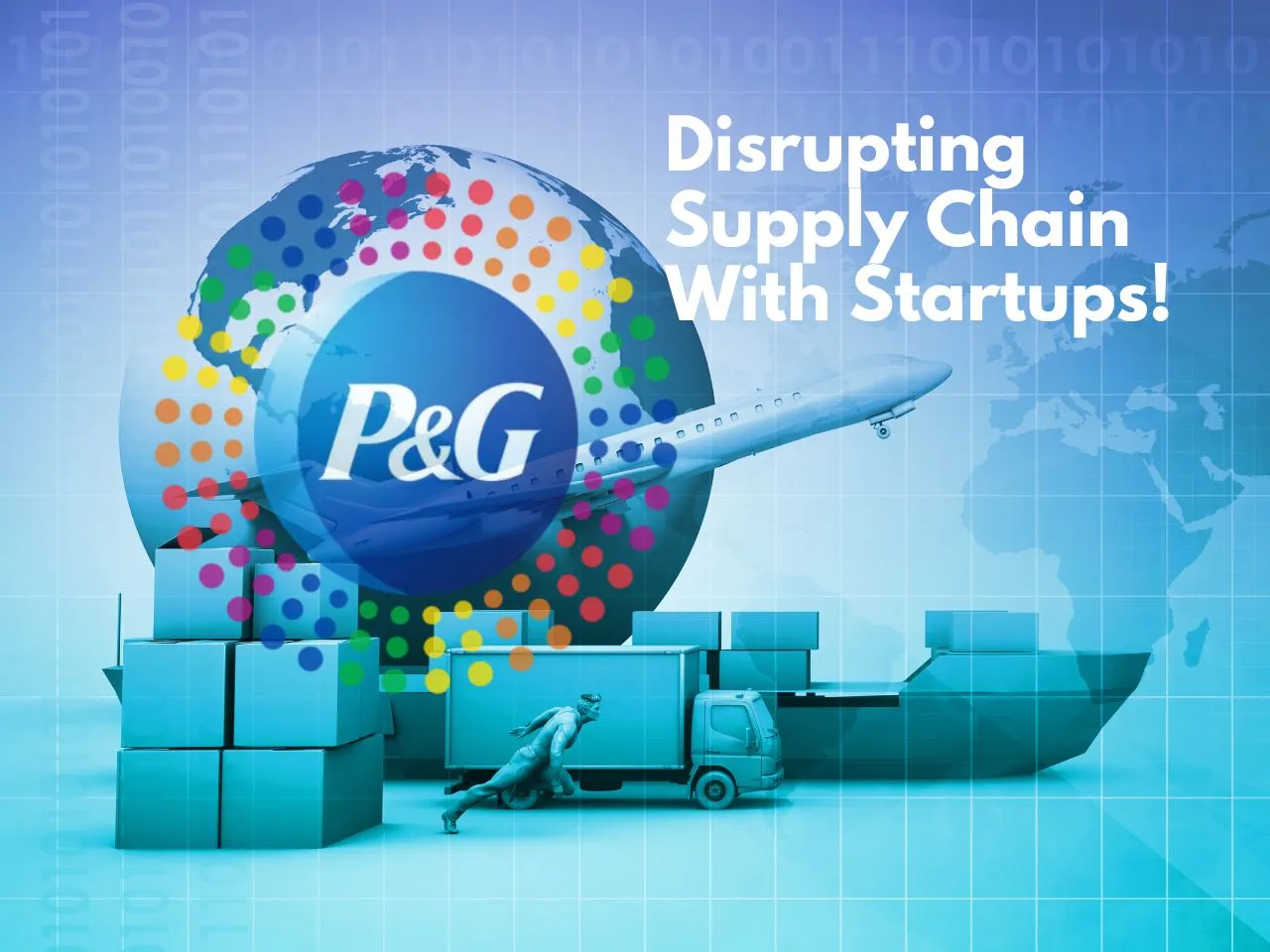 P&G's Supply Chain Vision For Startups With Rs 300 Crore Boost