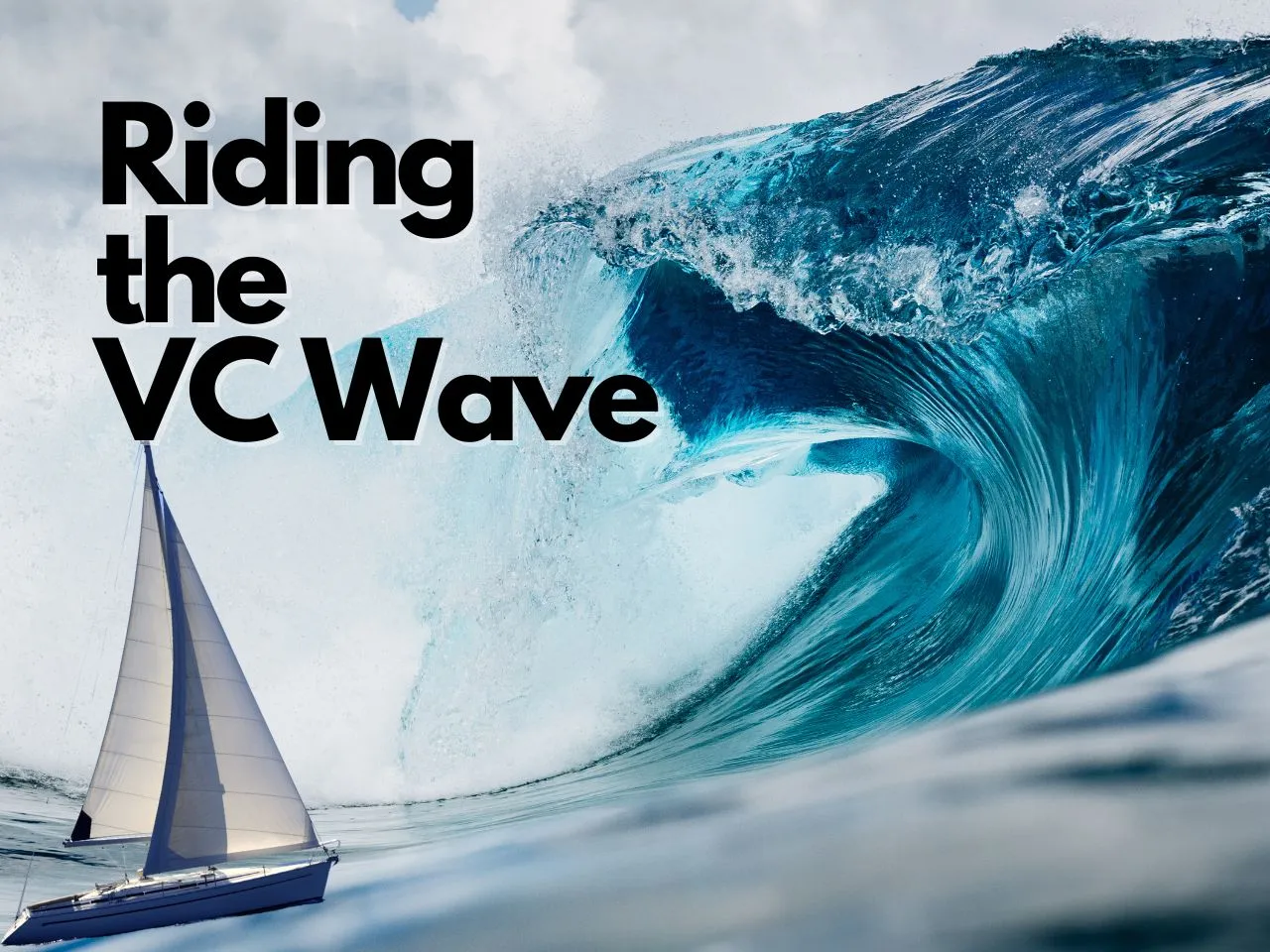 Riding the VC Wave