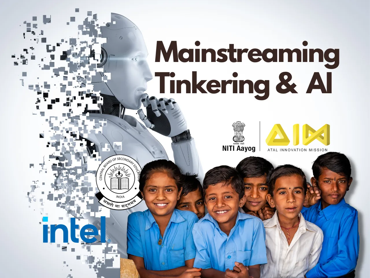 Tinkering & AI: AIM, NITI Aayog, CBSE, & Intel Collaborates to Revolutionise Education