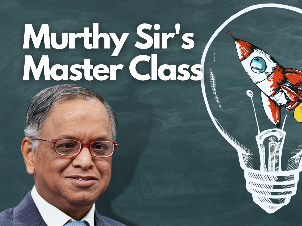 Narayan Murthy Master Class
