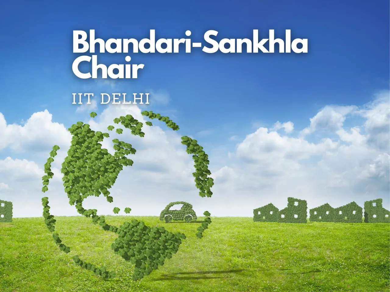 Bhandari Sankhla Chair Clean Energy IIT Delhi