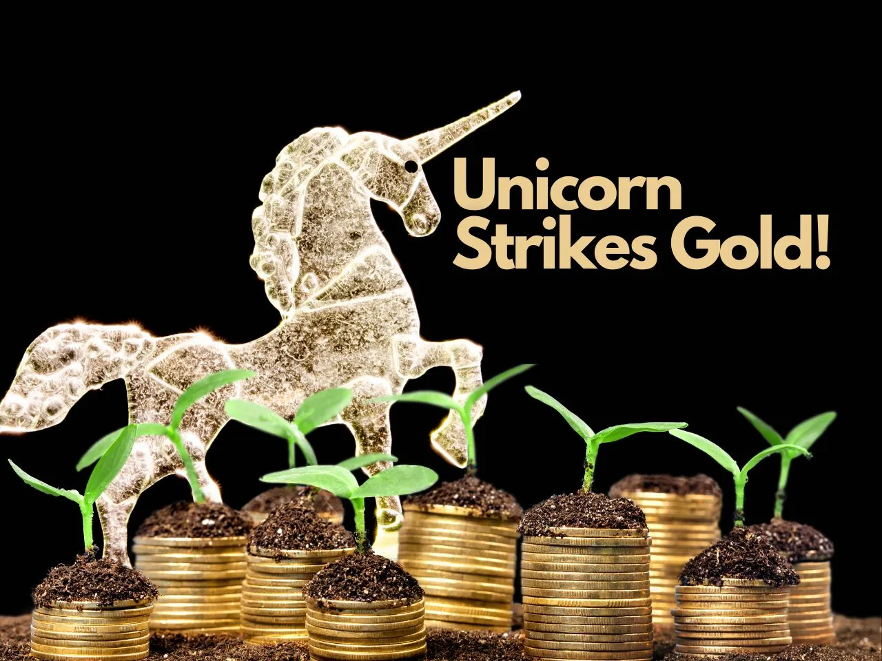 Unicorn Strikes Gold
