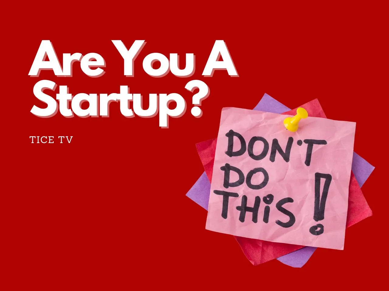 Donts of startup things not to do as entrepreneur