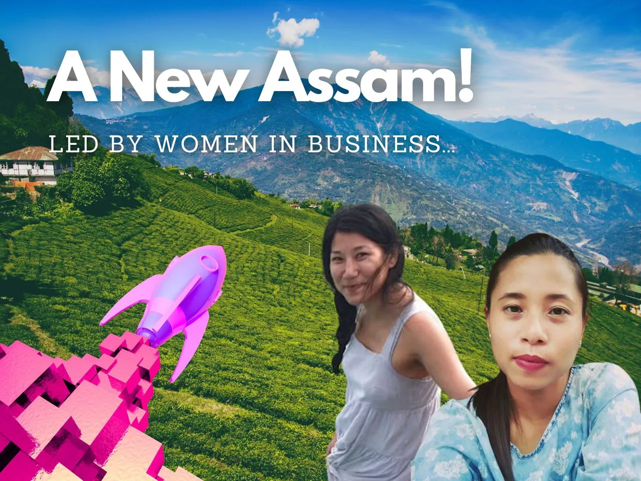 Startup Assam How Are Assam Women Entrepreneurs Shaping the Future
