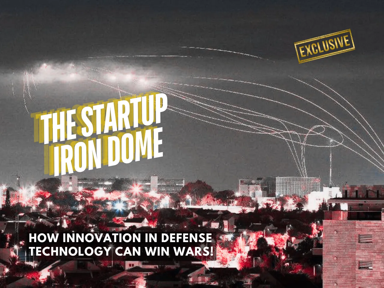 The Startup Iron Dome