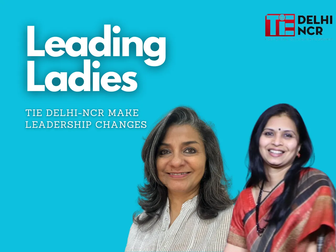 TiE Delhi NCR Elevates Leadership Announces New Appointments