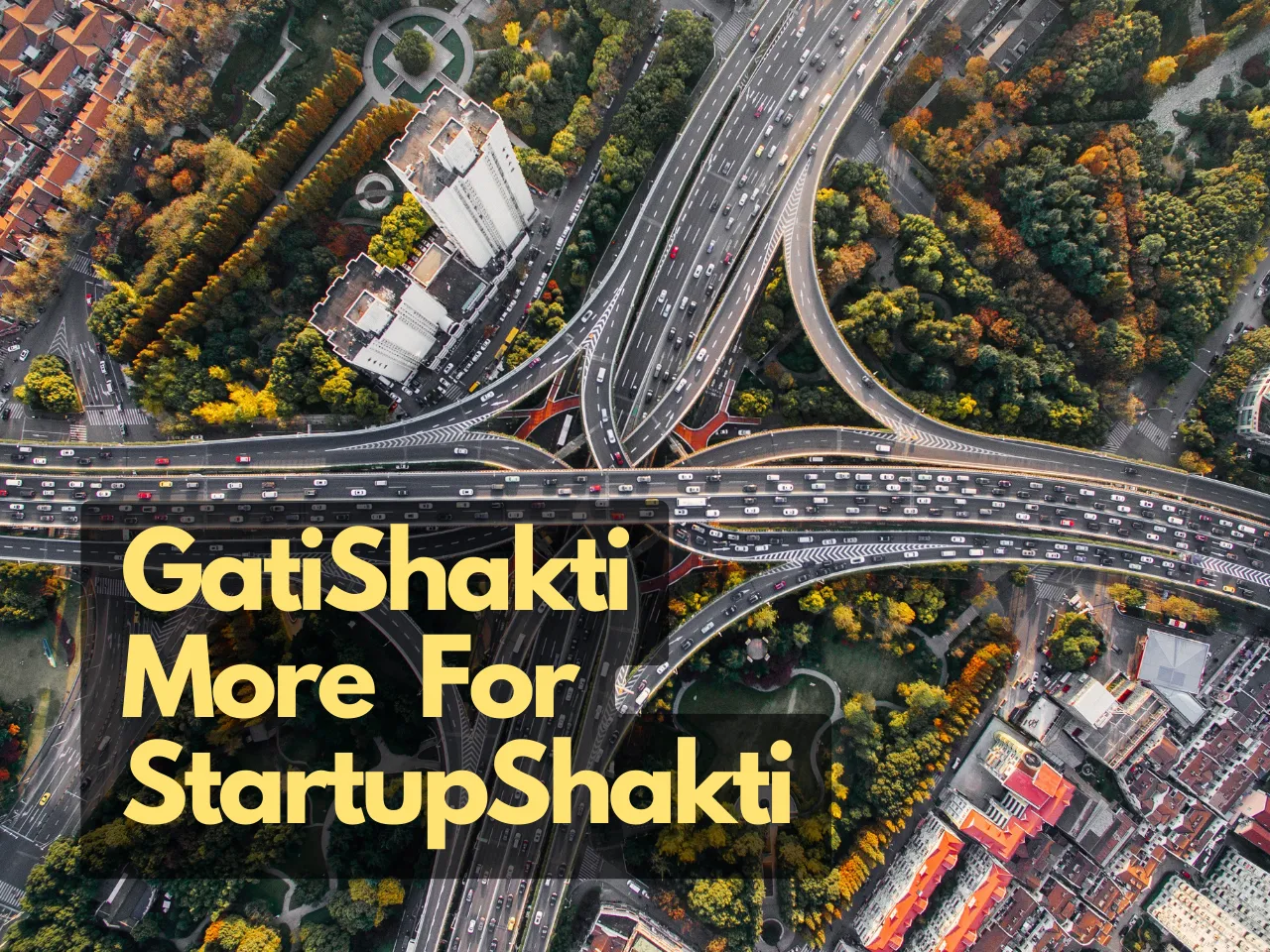 Small Town Startup Growth Poised for Transformation: GatiShakti Impact