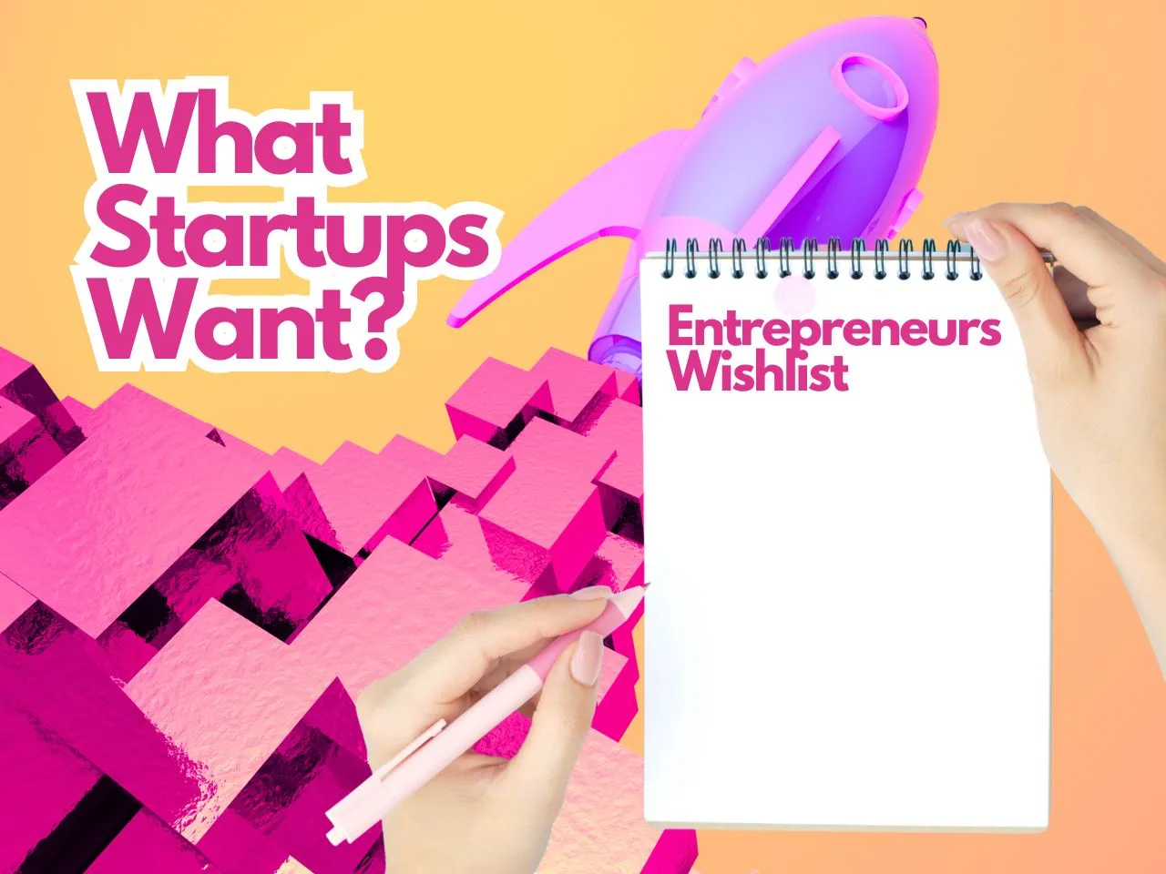 Startups Wishlist for 2024 What Entrepreneurs Want in New Year