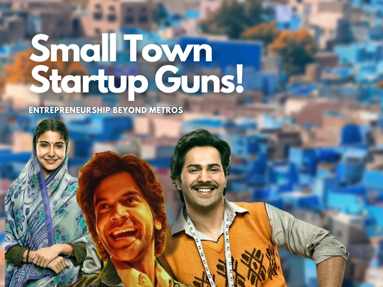 Small Town Startups: Time For Startup Renaissance Beyond Metros!