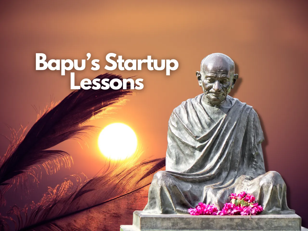 Gandhi Jayanti: Inspiring Entrepreneurs, Lessons from the Mahatma