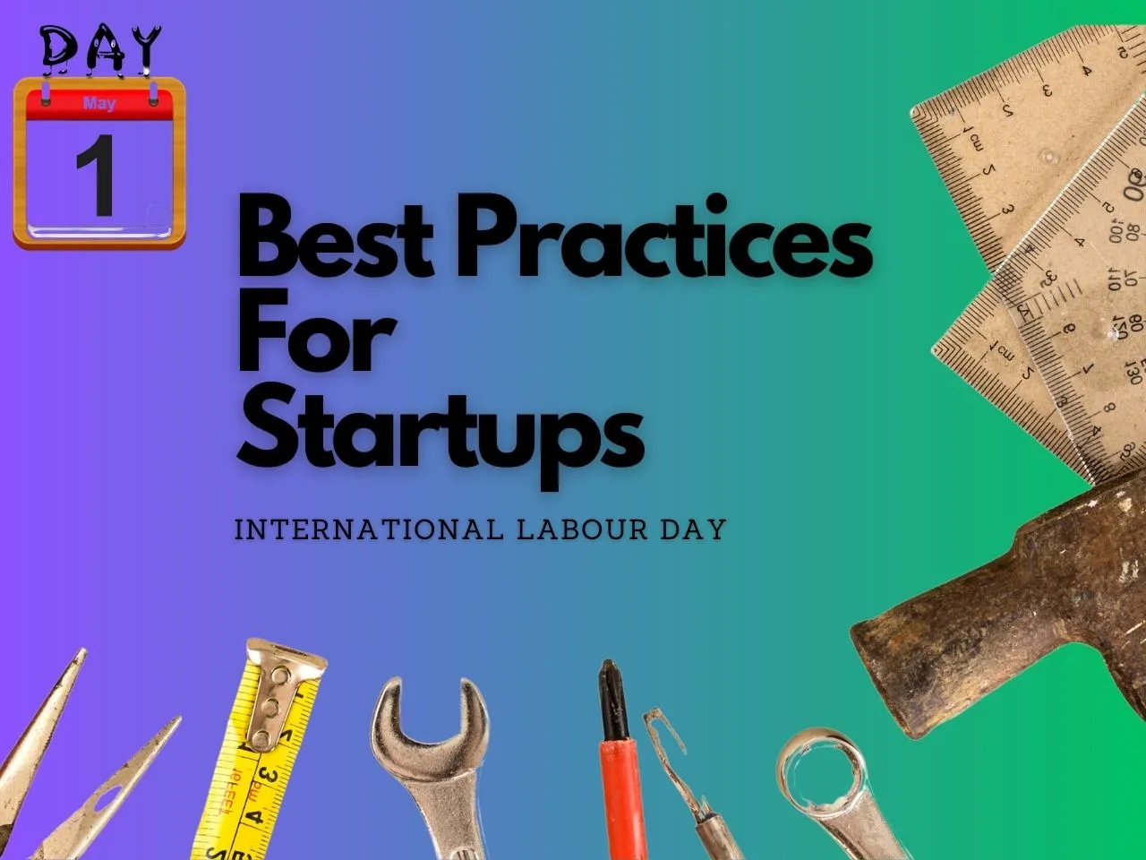 International Labour Day Fair Labour Practices Startup