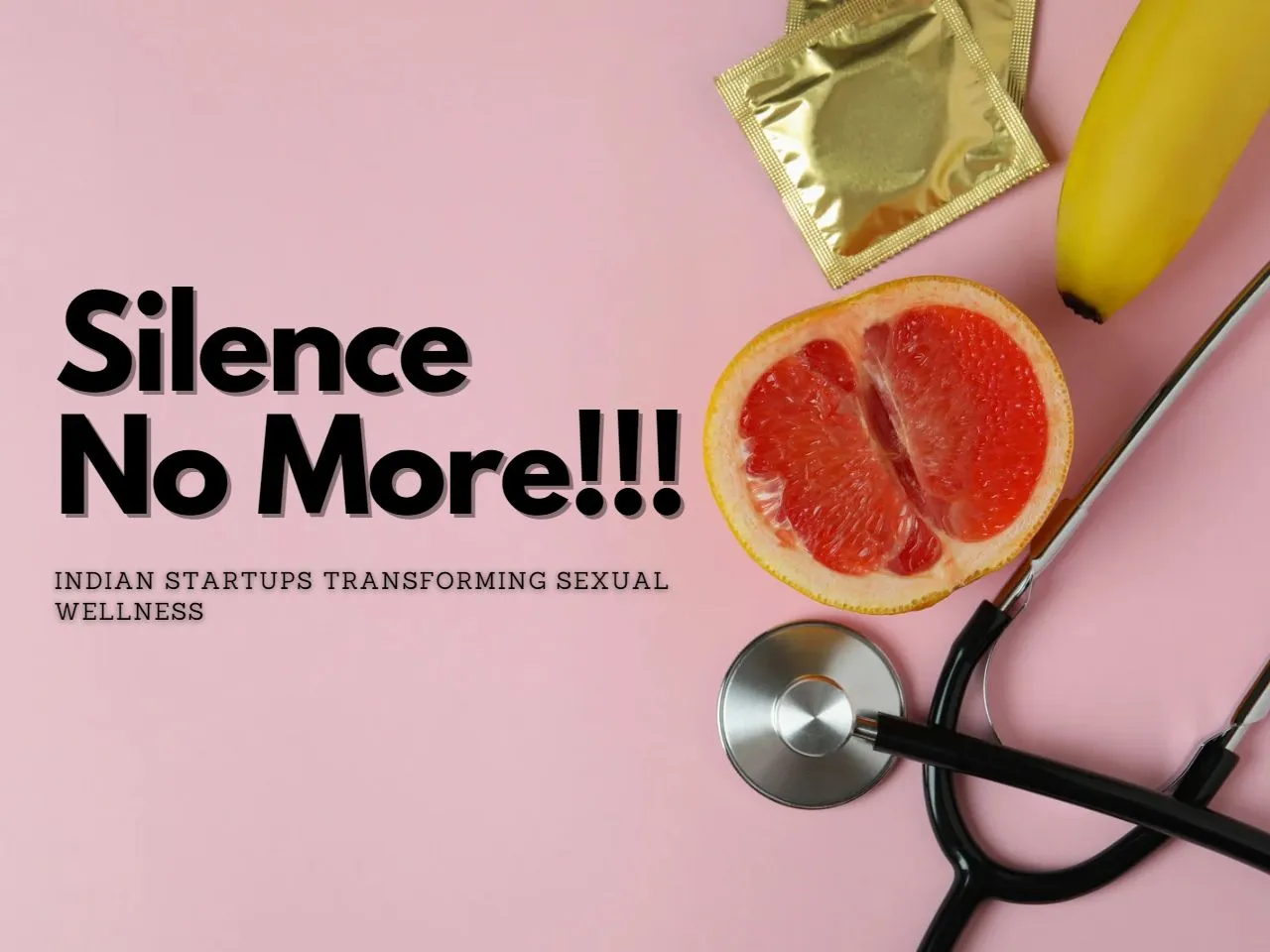 Taboo to Transformation: How Startups Are Redefining Sexual Wellness?