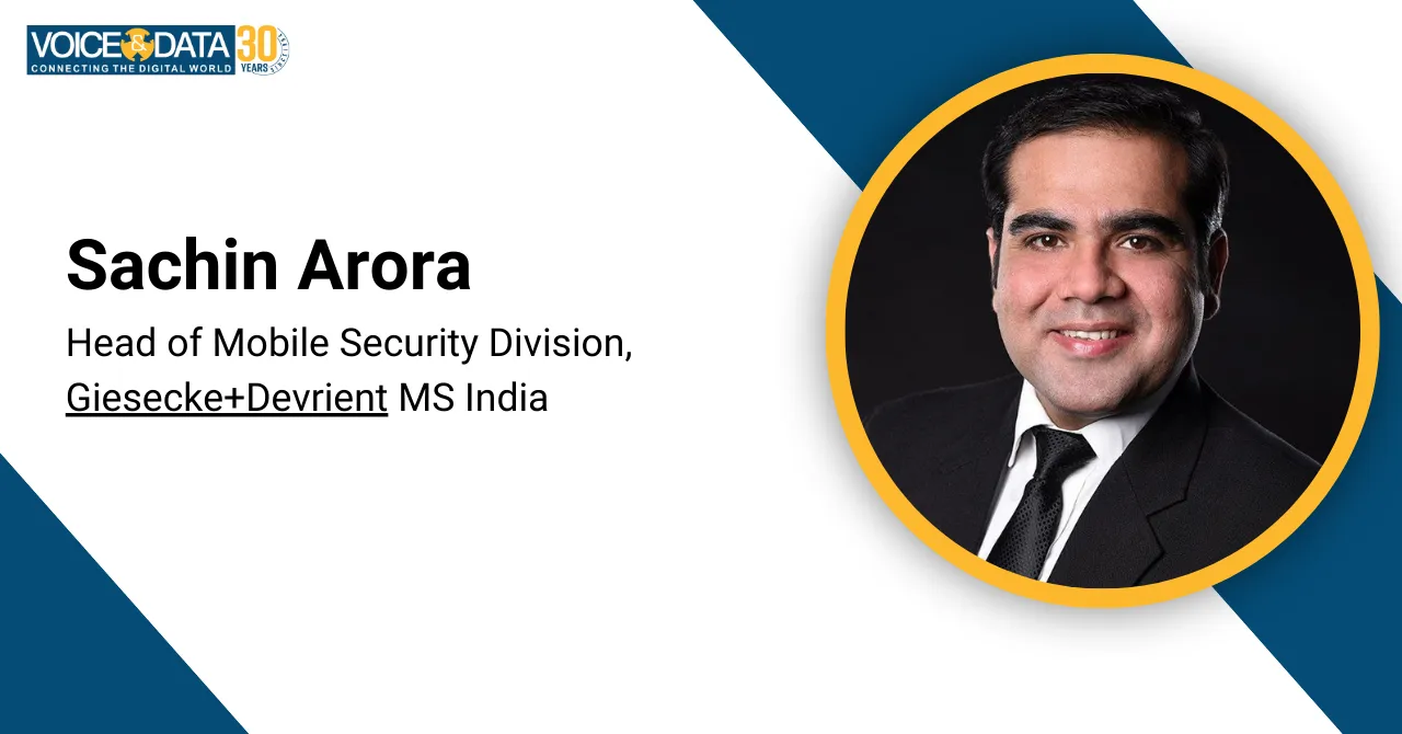 Sachin Arora, Head of the Mobile Security Division at Giesecke+Devrient MS India (1)