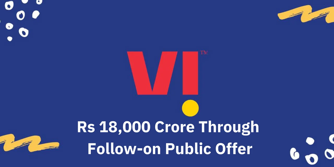image shows Vi getting rs 18000 cr through FPO's