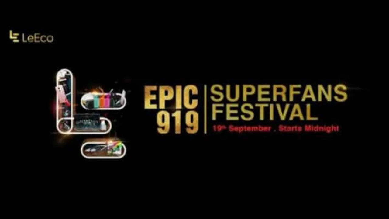 LeEco to host Epic 919 Superfan Festival on September 19 in India