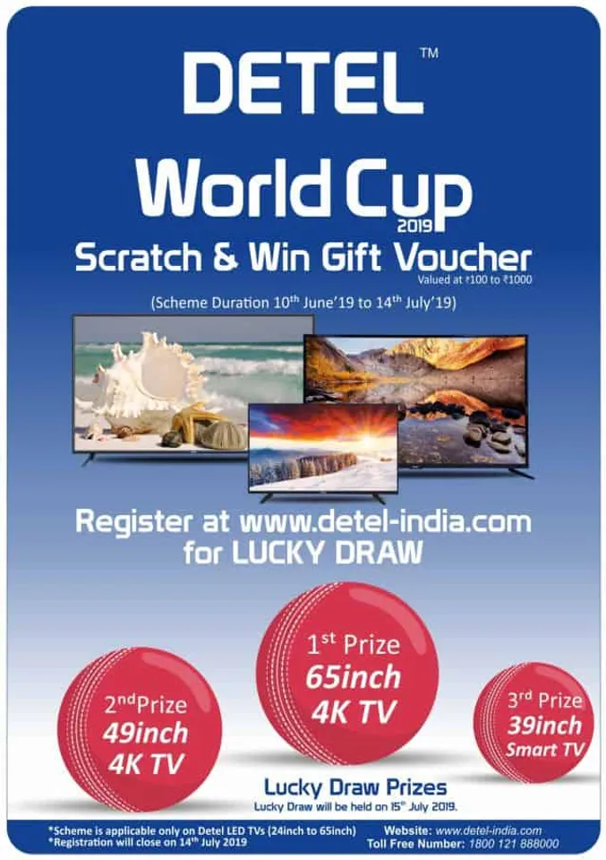 to celebrate the spirit of ICC Cricket World Cup 2019 an exclusive World Cup Scratch and Win Offer for its customers for Detel TV buyers.