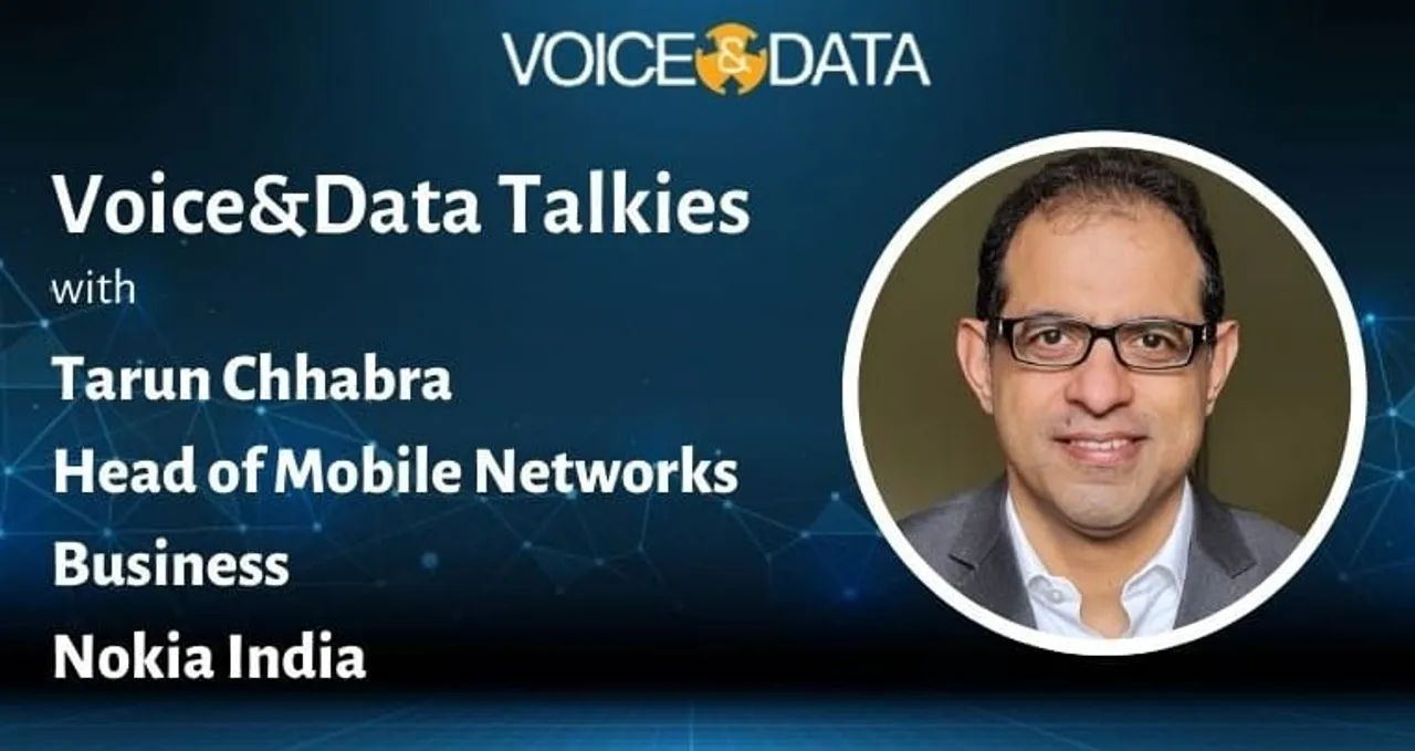 Voice&Data Talkies #9: Tarun Chhabra, Head of Mobile Networks Business, Nokia India