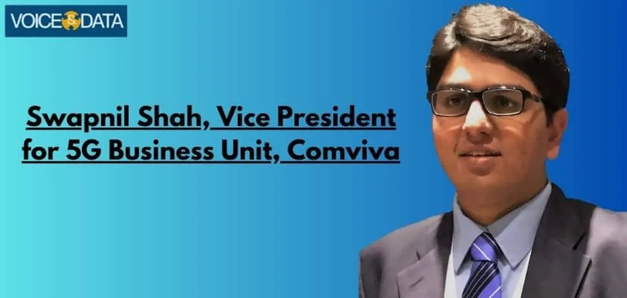 Swapnil Shah Vice President for 5G Business Unit Comviva