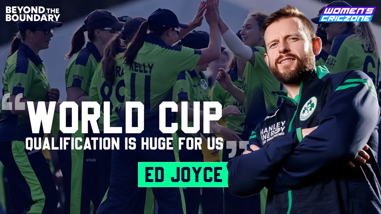 World Cup Qualification is huge for us: Ed Joyce | Beyond The Boundary
