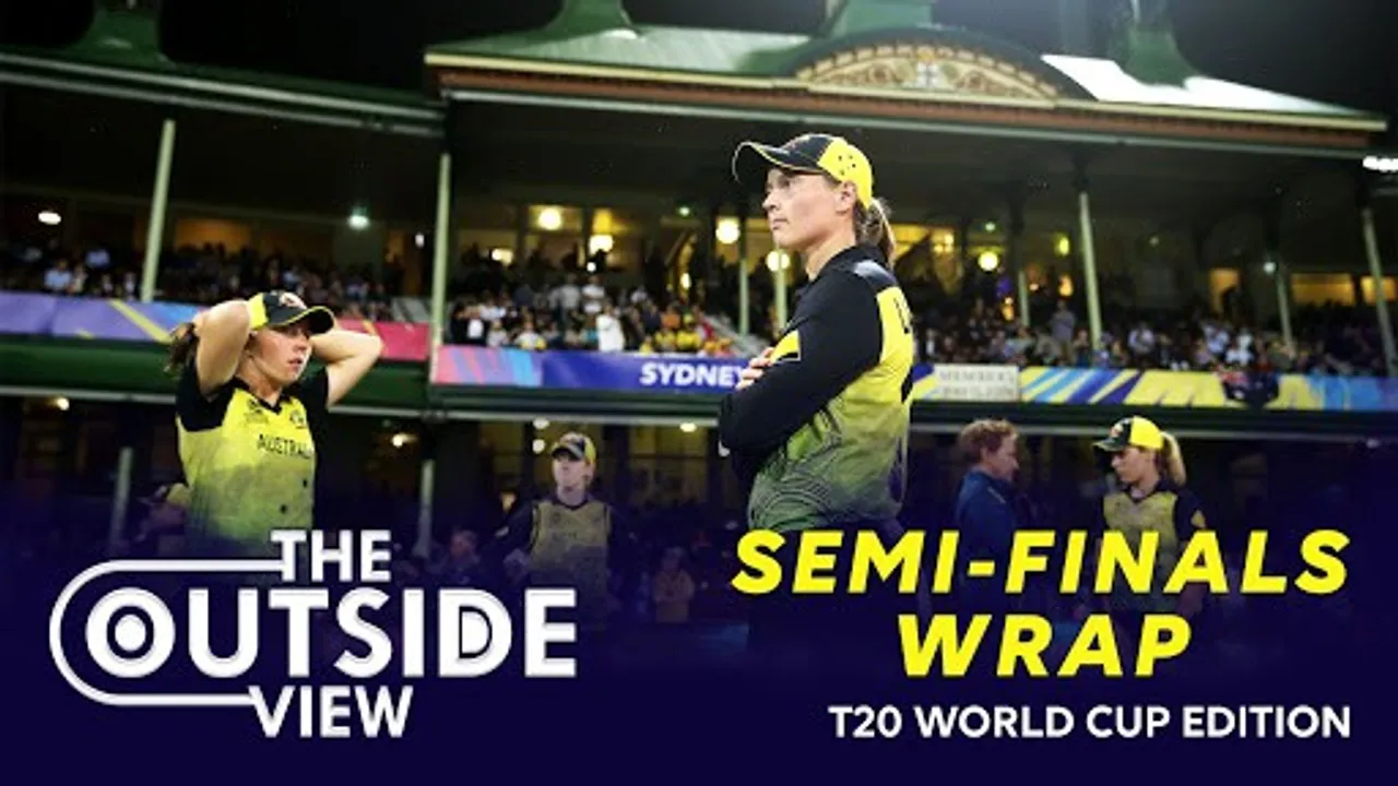 The Outside View - T20 World Cup - Semi-finals Wrap