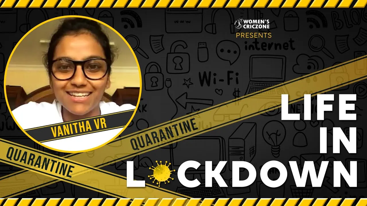 Life in Lockdown ft. India cricketer Vanitha VR