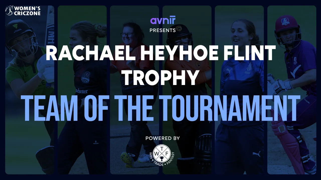 Rachael Heyhoe Flint Trophy: Team of the tournament | The Outside View