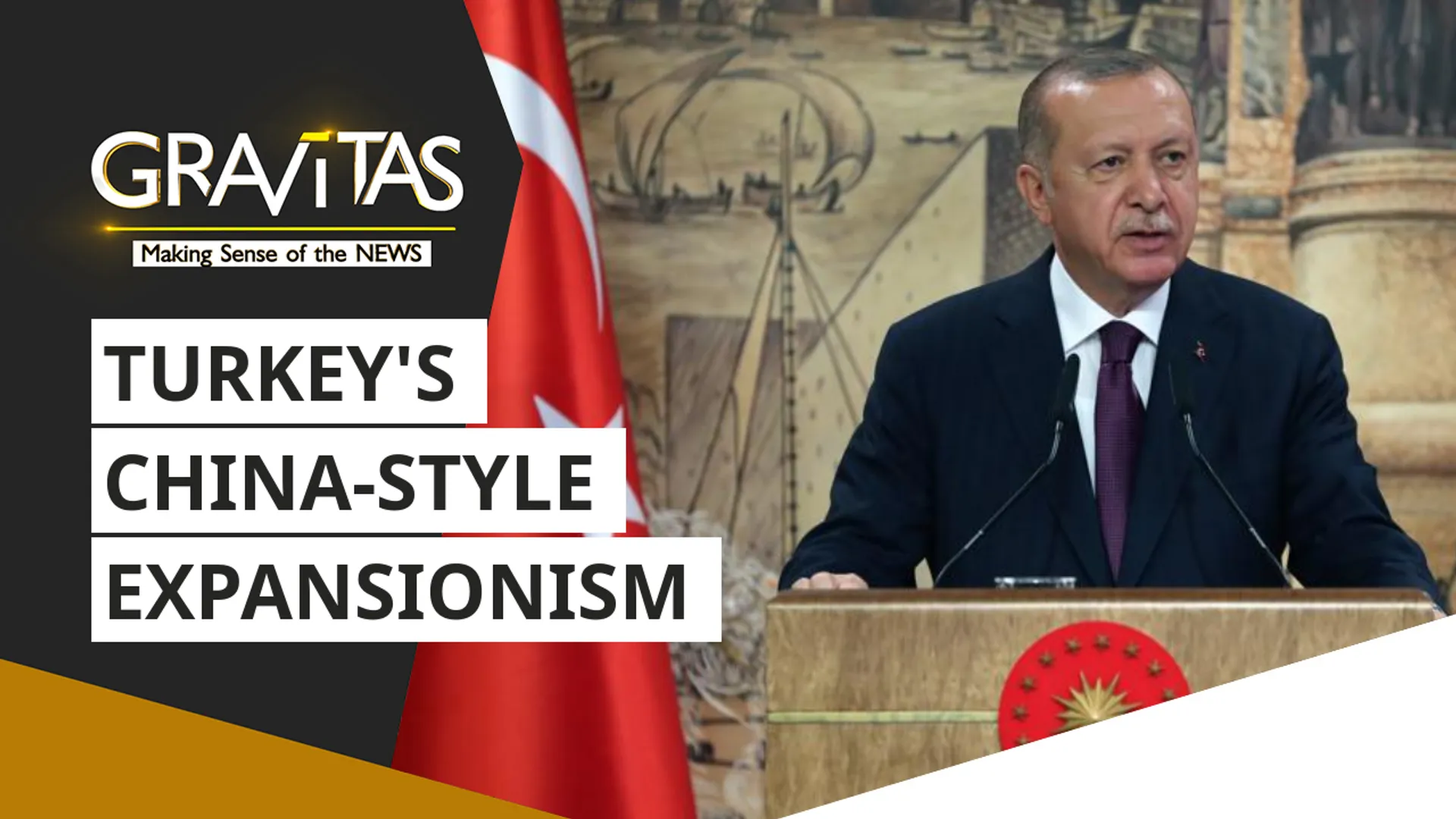 Gravitas: Erdogan is following China's playbook of expansionism