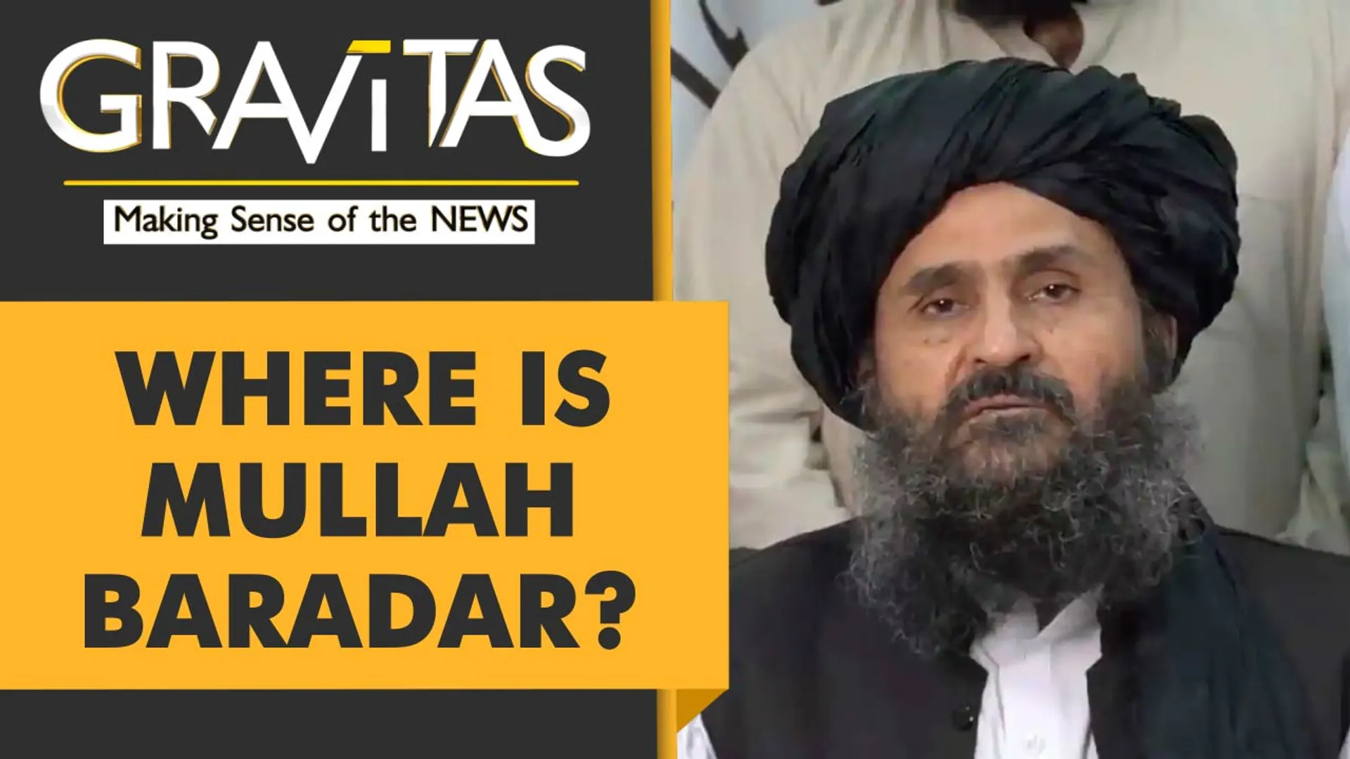 Gravitas: Taliban's Deputy Prime Minister goes missing after clashes with Haqqanis