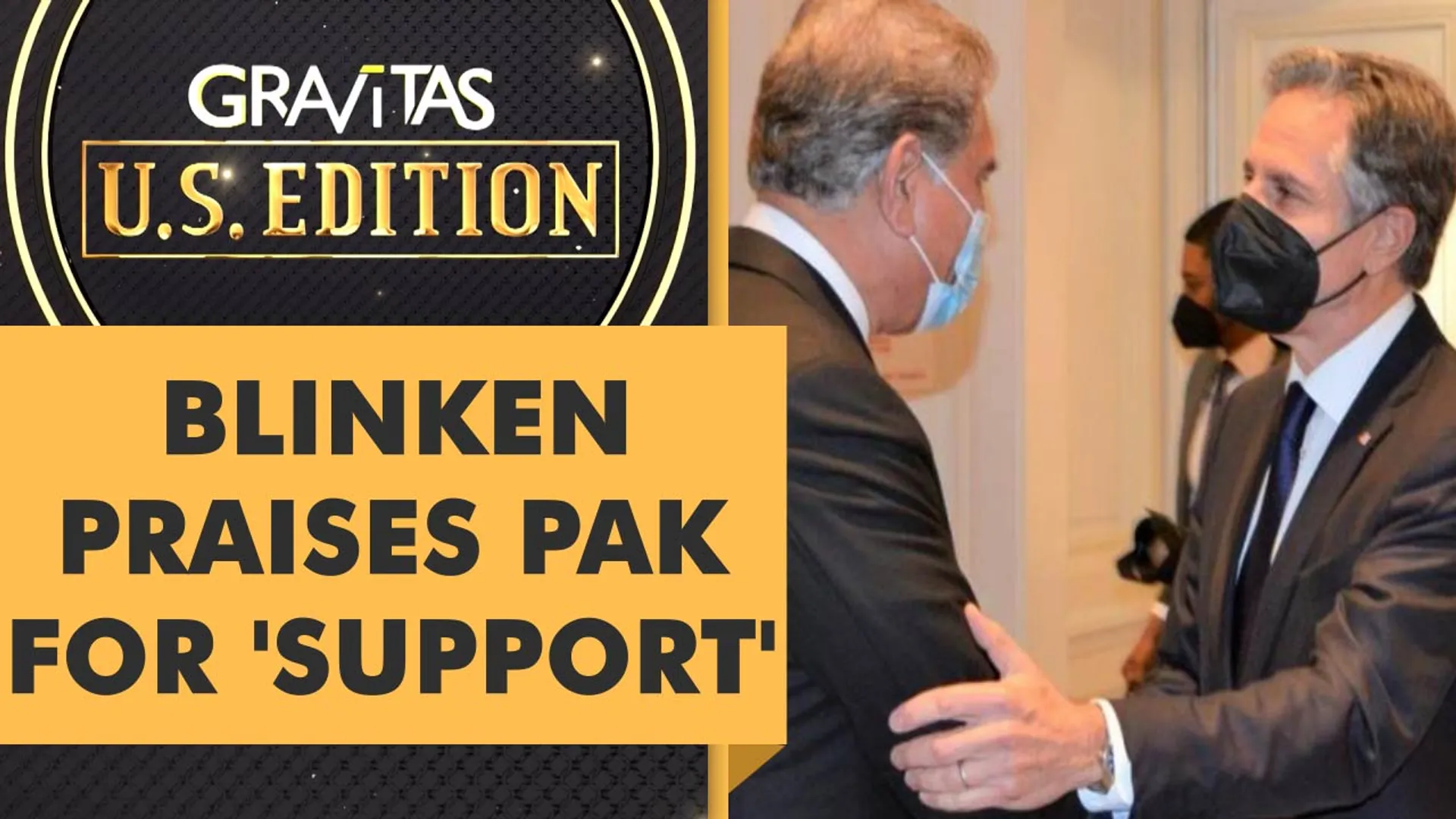 Gravitas US Edition: Blinken-Qureshi meet: Diplomacy or Duplicity?