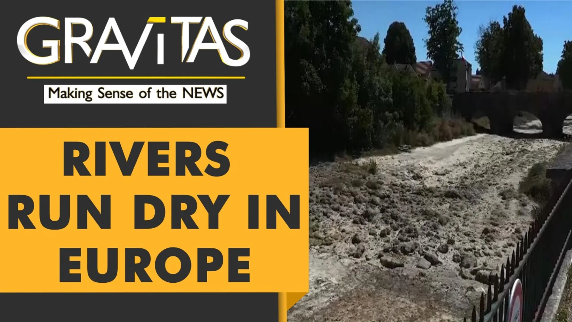 Gravitas: Europe faces worst drought in 500 years
