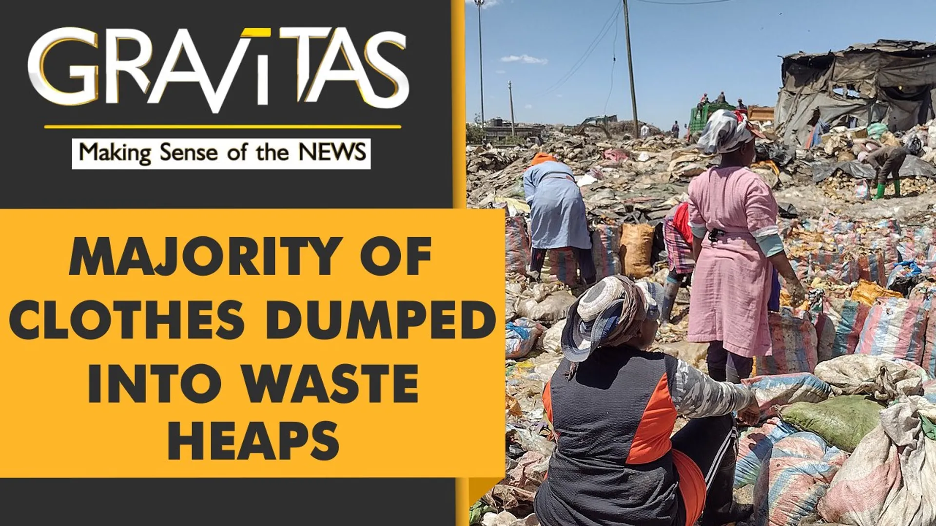 Gravitas: Kenya: Dumping ground for textile waste