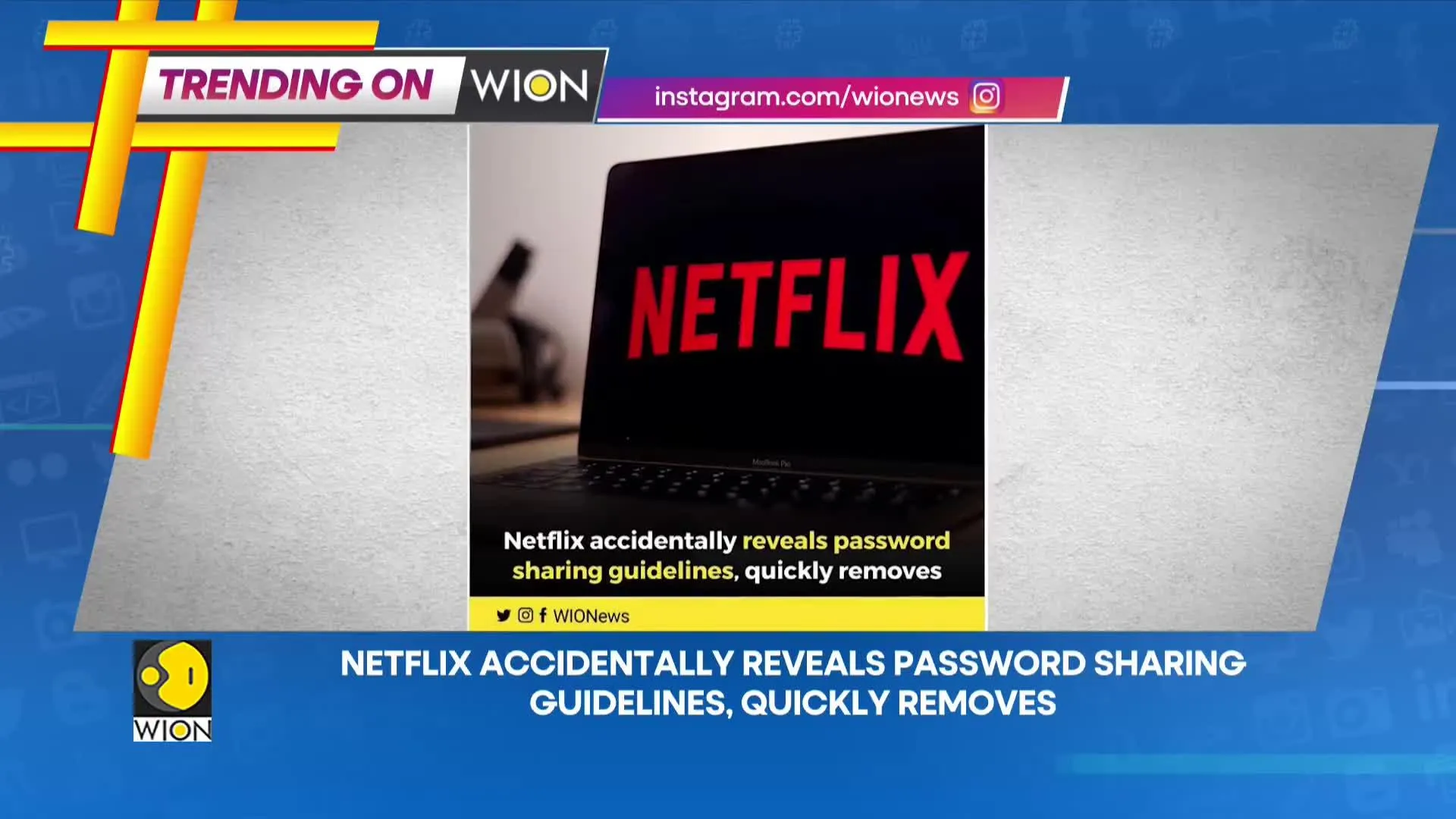Trending on WION: Netflix accidentally reveals password sharing guidelines, quickly removes