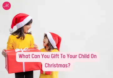 What Can You Gift To Your Child On Christmas?