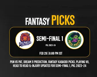 PKL 2023-24: PUN vs PAT Dream11 Prediction, Semi Final 1, Fantasy Kabaddi Tips, Playing VII & Injury Updates