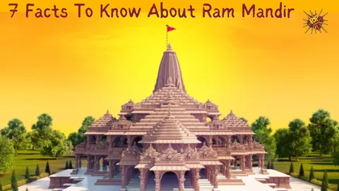 7 Facts To Know About Ram Mandir: