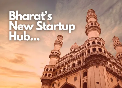 Bharat Startup Hub What Makes Hyderabad A Startup Hotspot