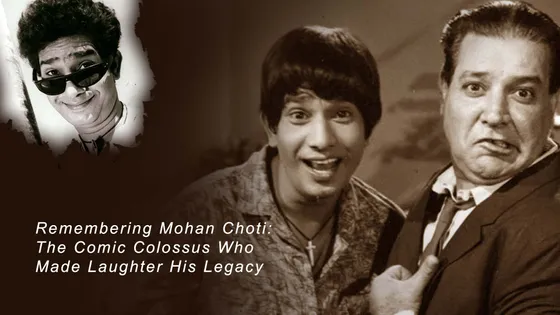 Mohan Choti Death Anniversary: Comic Colossus, Laughter Legacy