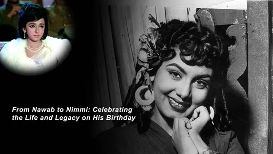 From Nawab to Nimmi: Celebrating the Life and Legacy on His Birthday