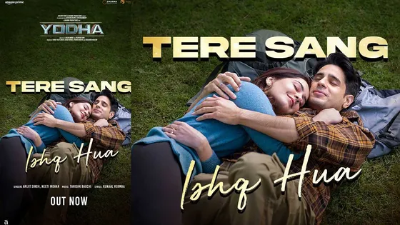 ’Tere Sang Ishq Hua' from 'Yodha' is the Romantic Anthem You Need! The song is out now.