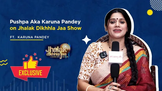 Karuna Pandey shares her experience on 'Jhalak Dikhhla Jaa'