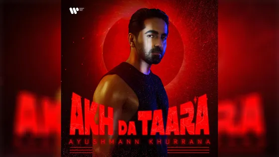 Ayushmann Khurrana's Debut Song 'Akh Da Taara' with Warner Music India