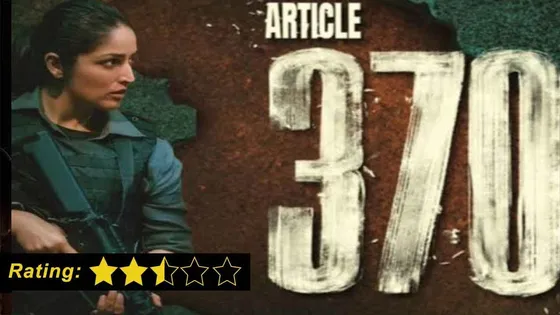 Film Review: "Article 370: Amazing acting by Yami Gautam and Priya Mani.