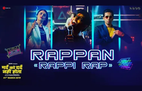 Rappan Rappi Rap From Mard Ko Dard Nahi Hota Is Emerging As A Chartbuster