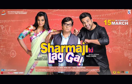 Sharmaji Ki Lag Gai Slated For Release On 15th March