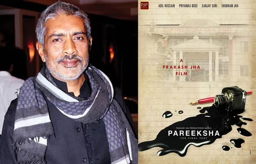 Prakash Jha Announces His Next ‘PAREEKSHA’ (The Final Test) Will Release In Summer, 2019