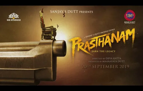 Sanjay S Dutt’s Prasthanam To Hit The Theaters On 20th September 2019