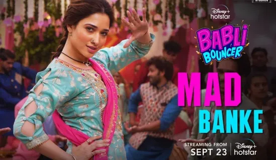 Fun Song "MAD BANKE" from Tamannaah Bhatia's starrer Babli Bouncer is out now