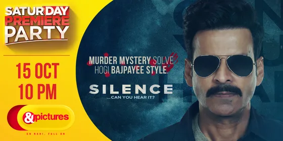 Ab murder mystery solve hogi Bajpayee style on 15th October with the World Television Premiere of Silence: can you hear it?