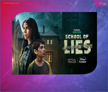 Disney+ Hotstar releases School of Lies - a story of a missing child and the mysteries that unravel starring Nimrat Kaur and directed by Avinash Arun Dhaware